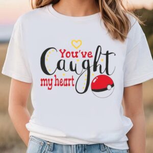 Valentines Womens Shirts You Are Caught My Heart Pokemon Valentine Merch Pokemon Valentines Day Shirt 3