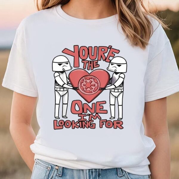 Valentines Womens Shirts, You Are The One I’m Looking For Stormtrooper Valentine Trooper Star Wars Shirt