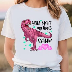 Valentines Womens Shirts You Make My Heart Dinosaur Valentien Day T Shirt 1