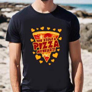 Valentines Womens Shirts You Stole A Pizza My Heart Valentines T shirt 1