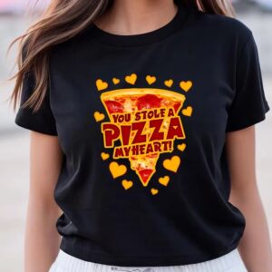 Valentines Womens Shirts You Stole A Pizza My Heart Valentines T shirt 3