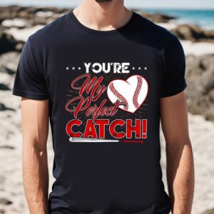 Valentines Womens Shirts Youre My Perfect Catch Valentines Baseball Softball T Shirt 1