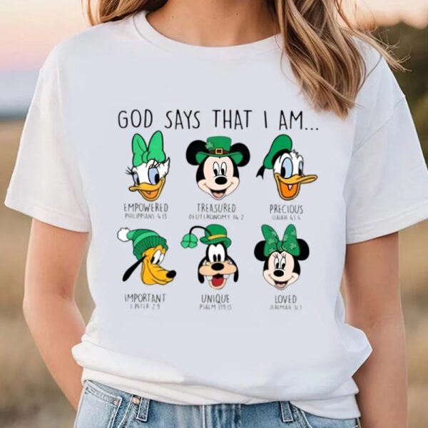 Disney God Says That I Am T-T-Shirt, Mickey Patricks Day T-Shirt