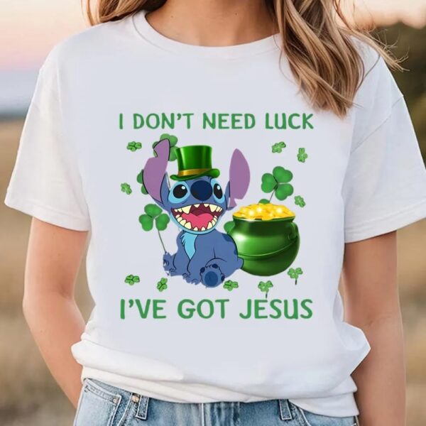 Disney Lilo And Stitch T-Shirt, Stitch St Patrick’s Day I Don’t Need Luck I Got Jesus T-Shirt