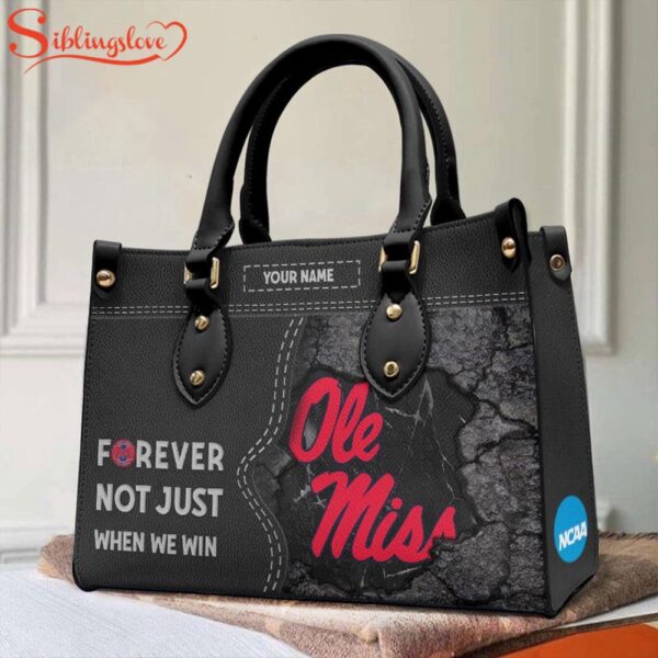 Custom Name NCAA Ole Miss Rebels Forever Not Just When We Win Leather Hand Bag