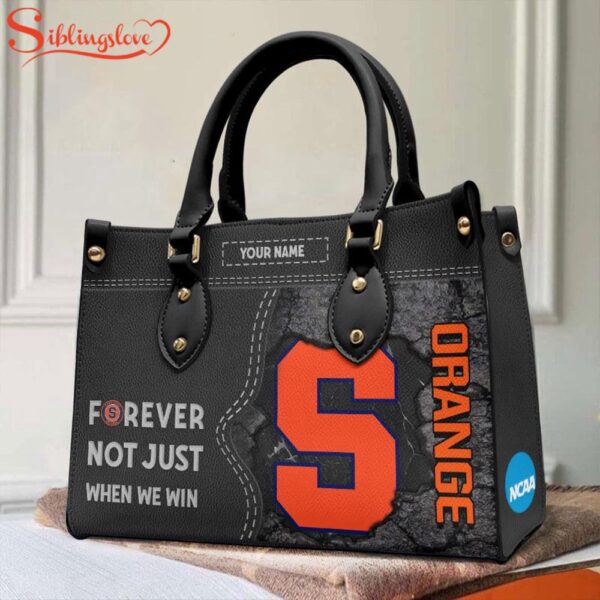 Custom Name NCAA Syracuse Orange Forever Not Just When We Win Leather Hand Bag