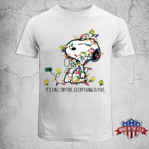 Snoopy It’s Fine I’m Fine Everything Is Fine Unisex T-Shirt