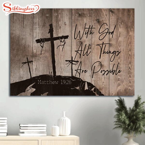 3 Wooden Crosses Jesus Cross With God All Things Are Possible Canvas Wall Art