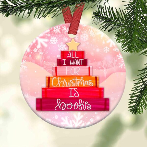 All I Want For Christmas Is Books, Christmas Ornaments