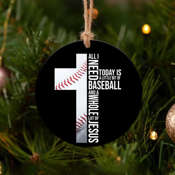 Baseball All I Need Faith, Christmas Decor, Christmas Ornaments