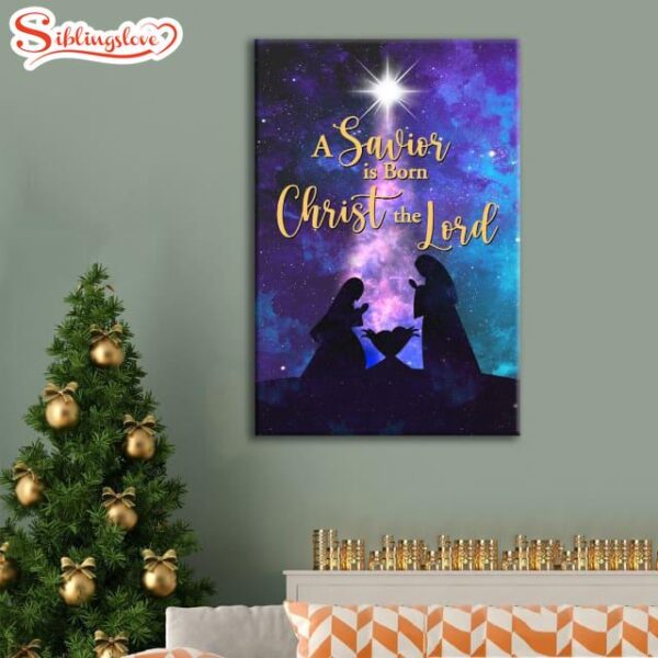 A Savior Is Born Christ The Lord Christian Christmas Canvas Art