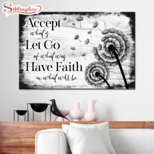 Accept Let Go Have Faith…