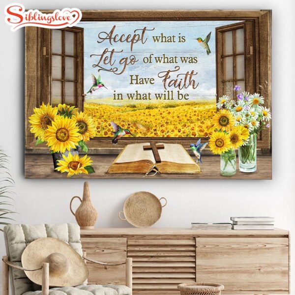 Accept What Is Let Go Of What Was Have Faith In What Will Be Canvas Wall Art