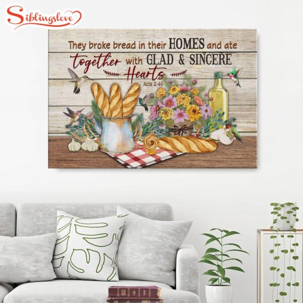 Acts 246 They Broke Bread In Their Homes Canvas Wall Art