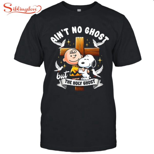 Ain’t No Ghost Snoopy Unisex T-Shirt For Fans