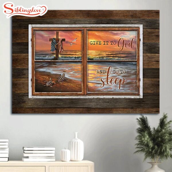 Amazing Beach Painting Pretty Sunset Sea Turtle Give It To God And Go To Sleep Canvas Wall Art