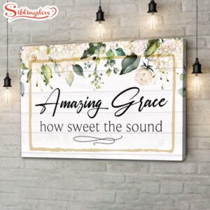 Amazing Grace How Sweet The…