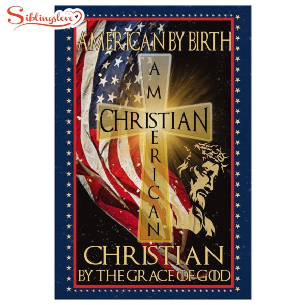 American By Birth Christian By The Grace Of God 2 Canvas Wall Art Prints