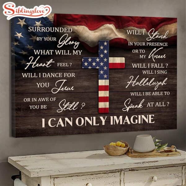 American Flag The Cross I Can Only Imagine Canvas Wall Art