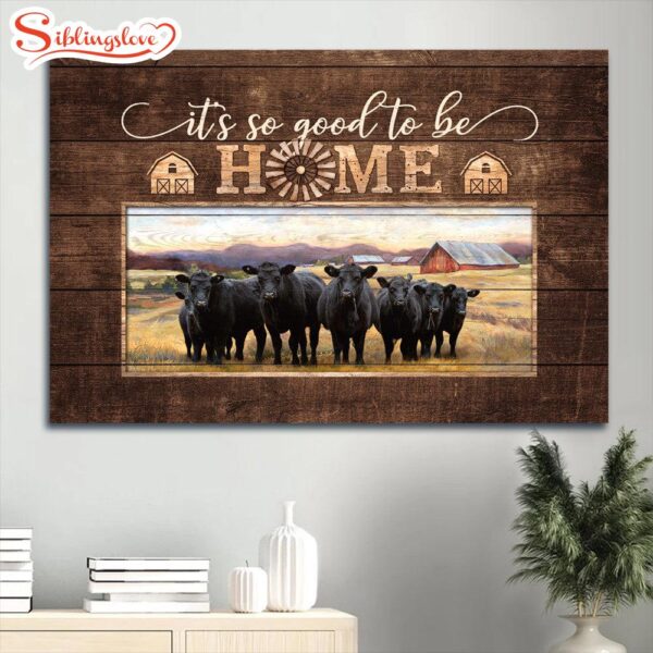 Angus Aberdeen Tranquil Farm It’s So Good To Be Home Canvas Wall Art