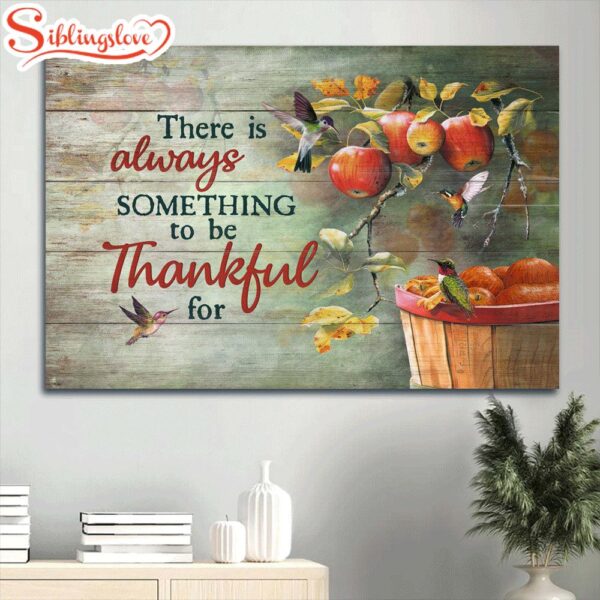 Apple Tree Hummingbird There Is Always Something To Be Thankful For Canvas Wall Art