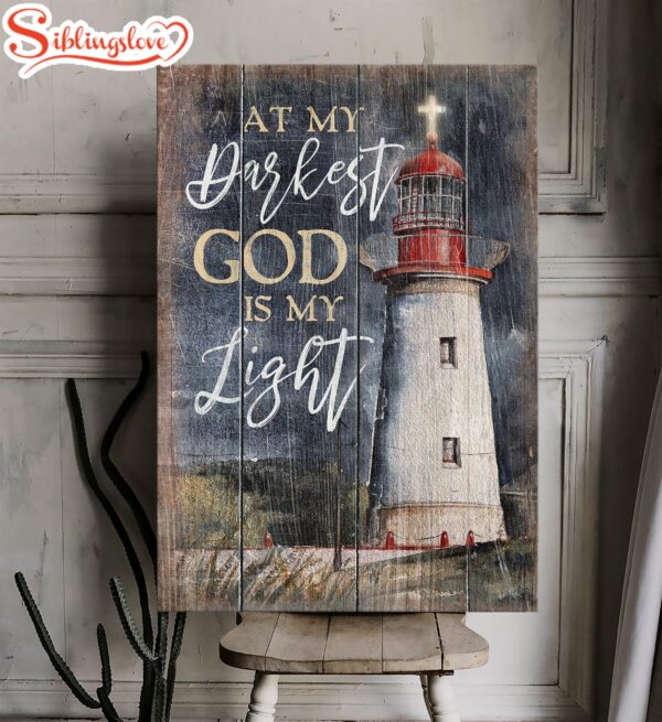 At My Darkest God Is My Light Canvas Lighthouse Cross Canvas Posters