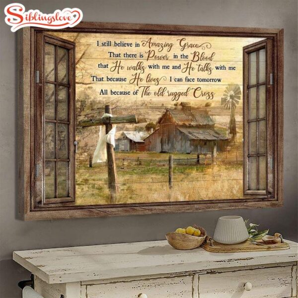 Awesome Life On Farm I Still Believe In Amazing Grace Canvas Wall Art