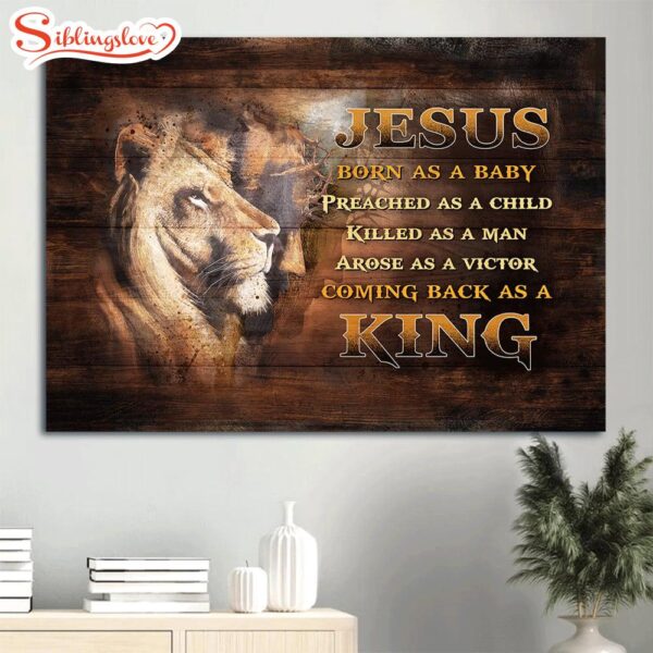 Awesome Lion Lion Painting Canvas Born As A Baby Come Back As A King Canvas Wall Art