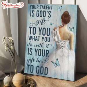 Ballet Your Talent Is God’s…