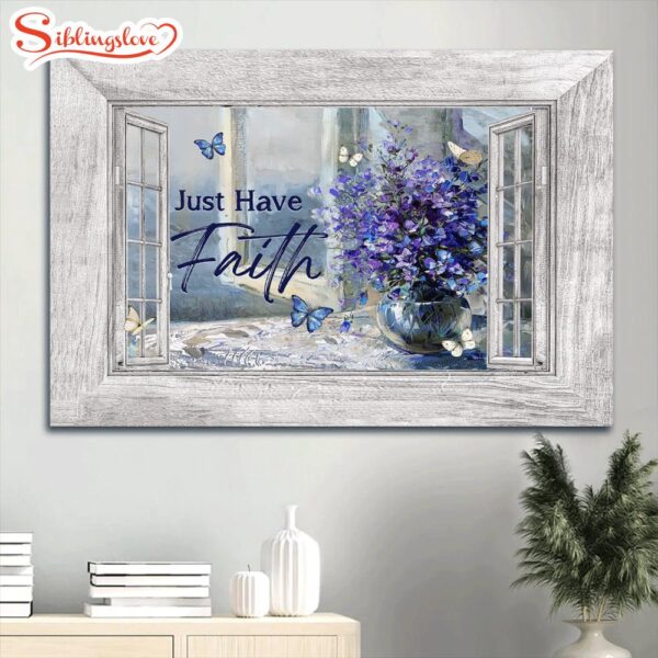 Balloon Flower Crystal Vase Blue Butterfly Canvas Just Have Faith Canvas Wall Art