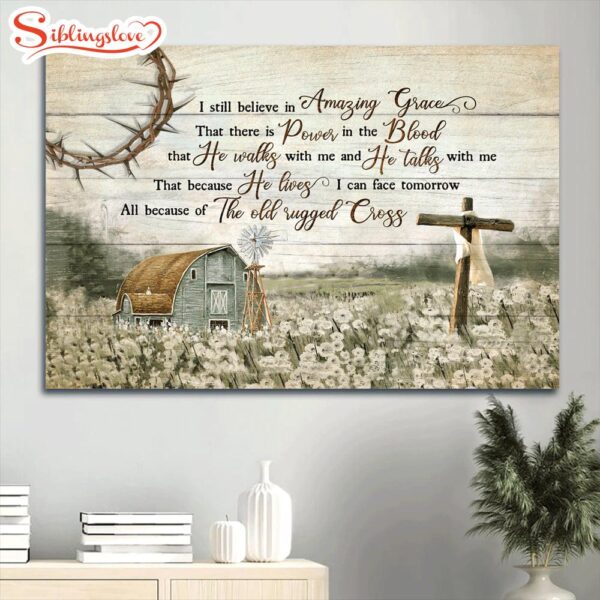 Barn Painting Flower Field Painting Wooden Cross I Still Believe In Amazing Grace Canvas Wall Art