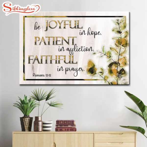 Be Joyful In Hope Romans 12.12 Bible Verse Christian Poster Canvas Wall Art