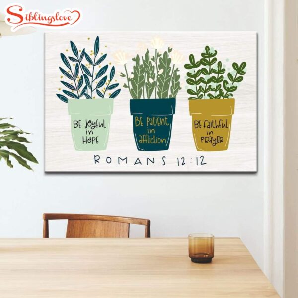 Be Joyful In Hope Romans 12.12 Bible Verse Wall Art Canvas