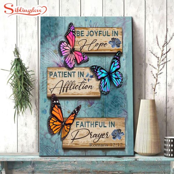 Be Joyful In Hope Romans 12.12 Butterflies Christian Canvas Art