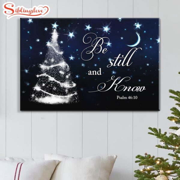 Be Still And Know Psalm 4610 Christmas Tree Wall Art Canvas