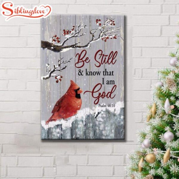 Be Still And Know That I Am God Psalm 46.10 Cardinal Christmas Canvas Art