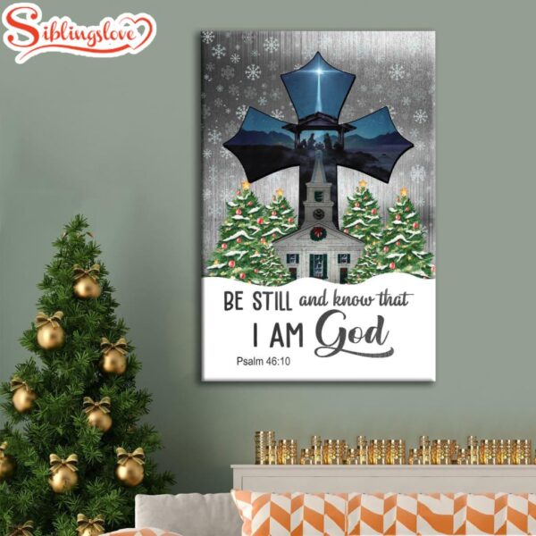 Be Still And Know That I Am God Psalm 46.10 Christian Christmas Canvas Art