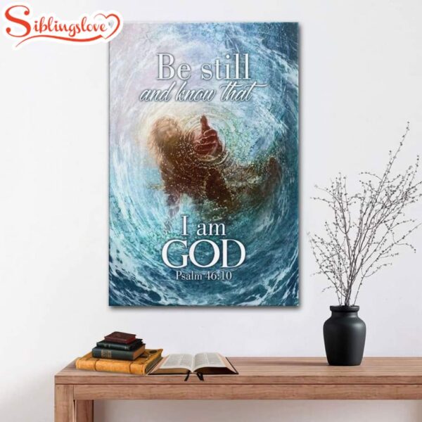 Be Still And Know That Iam God Hand of God Canvas Posters