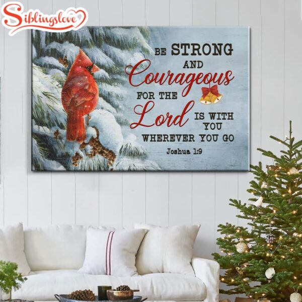 Be Strong And Courageous Joshua 19 Christmas Wall Art Canvas