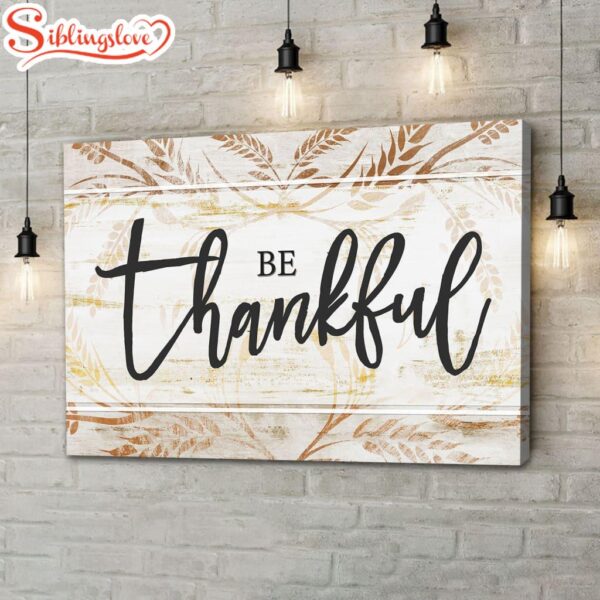 Be Thankful, Thanksgiving Christian Wall Art Canvas