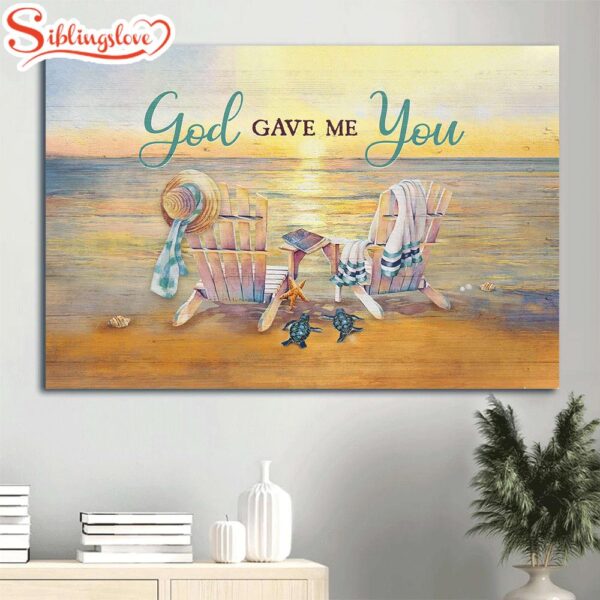 Beach Painting Wooden Chair Couple Sea Turtle Canvas God Gave Me You Canvas Wall Art