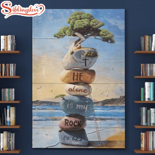 Beach Rock He Alone Is My Rock Canvas Posters