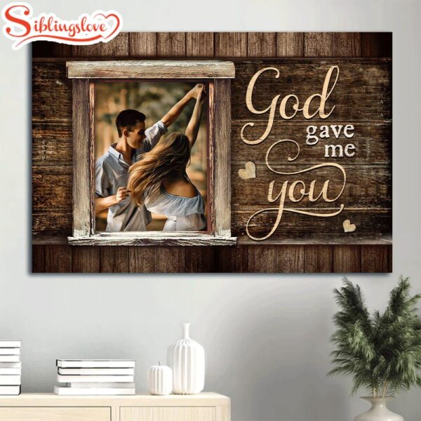 Beautiful Couple Happy Relationship True Love God Gave Me You Canvas Wall Art