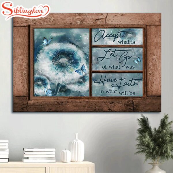 Beautiful Dandelion Blue Butterfly Canvas Accept What Is Let Go Canvas Wall Art