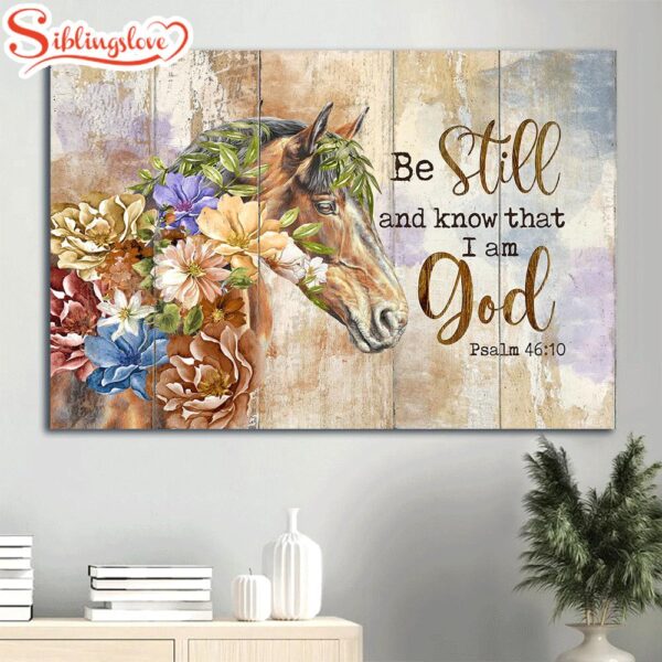 Beautiful Flowers Cape Jasmine Brown Horse Canvas Be Still And I Am God Canvas Wall Art