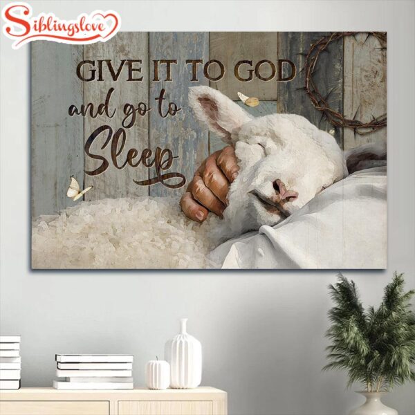 Beautiful Lamb Painting Lamb Of God Give It To God And Go To Sleep Canvas Wall Art