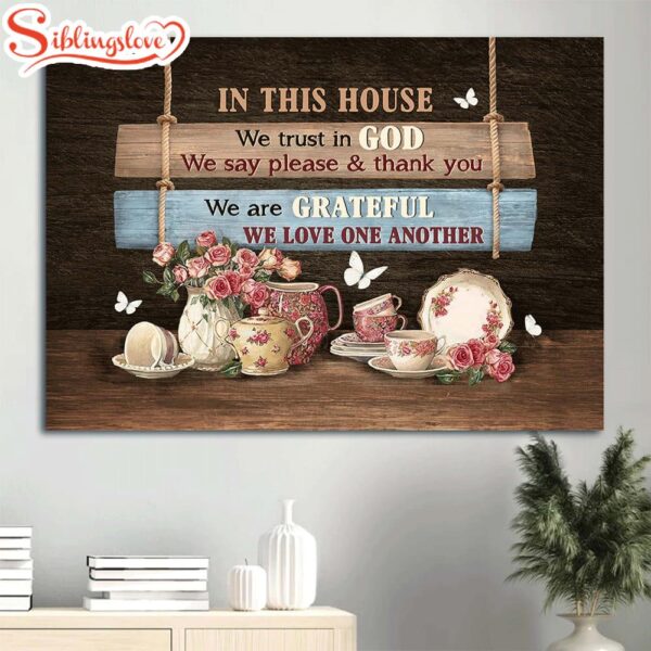 Beautiful Tea Cup White Butterfly In This House We Trust In God Canvas Wall Art