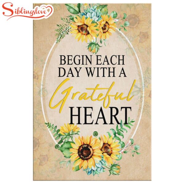 Begin Each Day With A Grateful Heart Sunflower Canvas Wall Art Prints