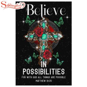 Believe In Possibilities For With…