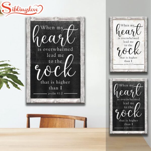 Bible Verse When My Heart Is Overwhelmed Psalm 612 Kjv Canvas Art